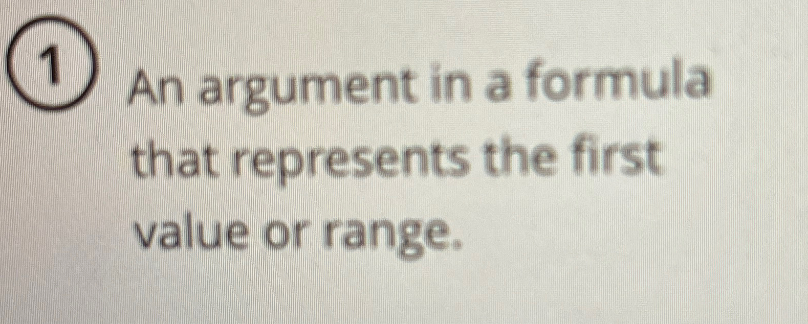 ( 1 ) An argument in a formula that represents