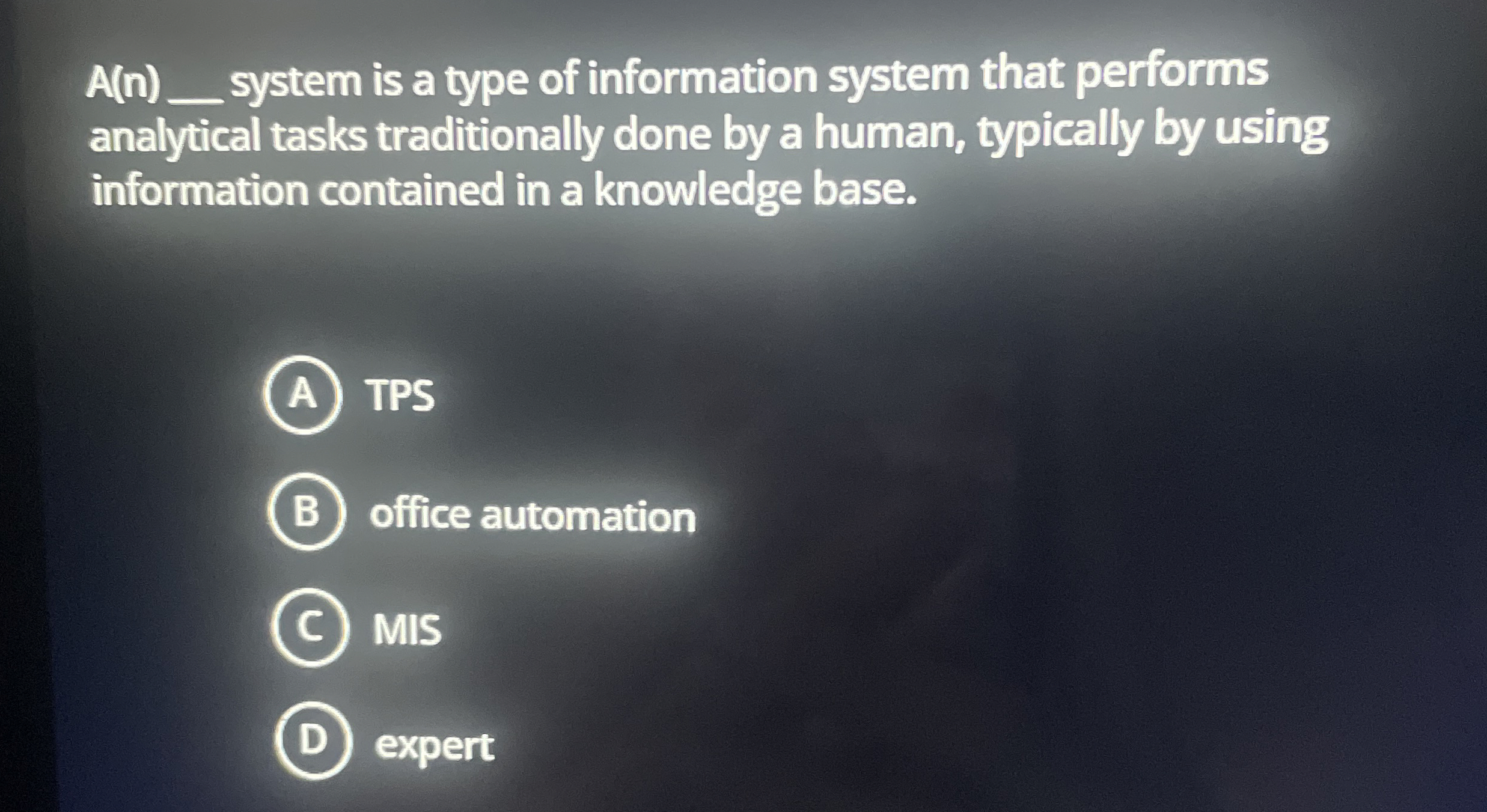 A ( n ) system is a type of information system