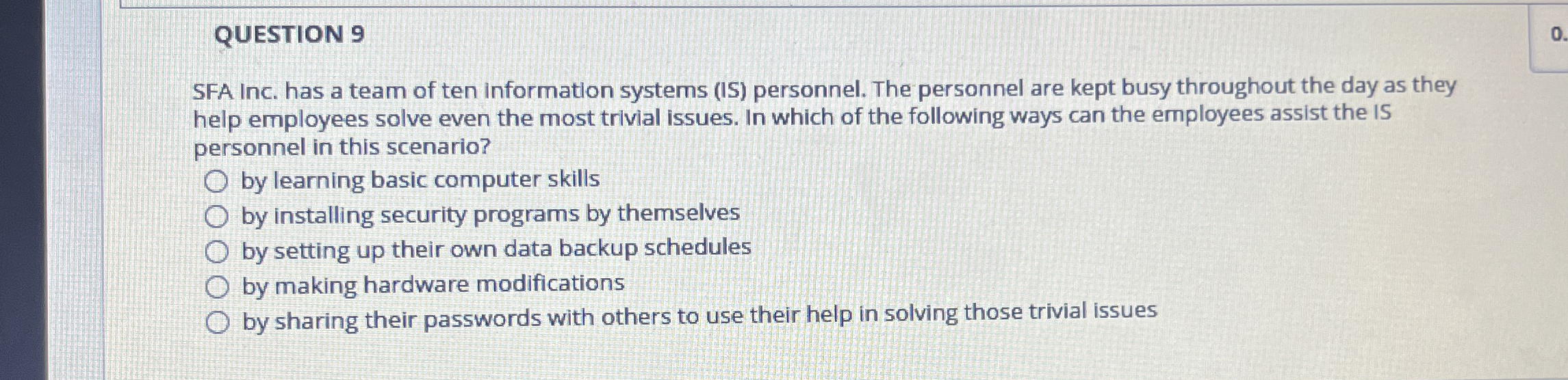 QUESTION 9 SFA Inc. has a team of ten information