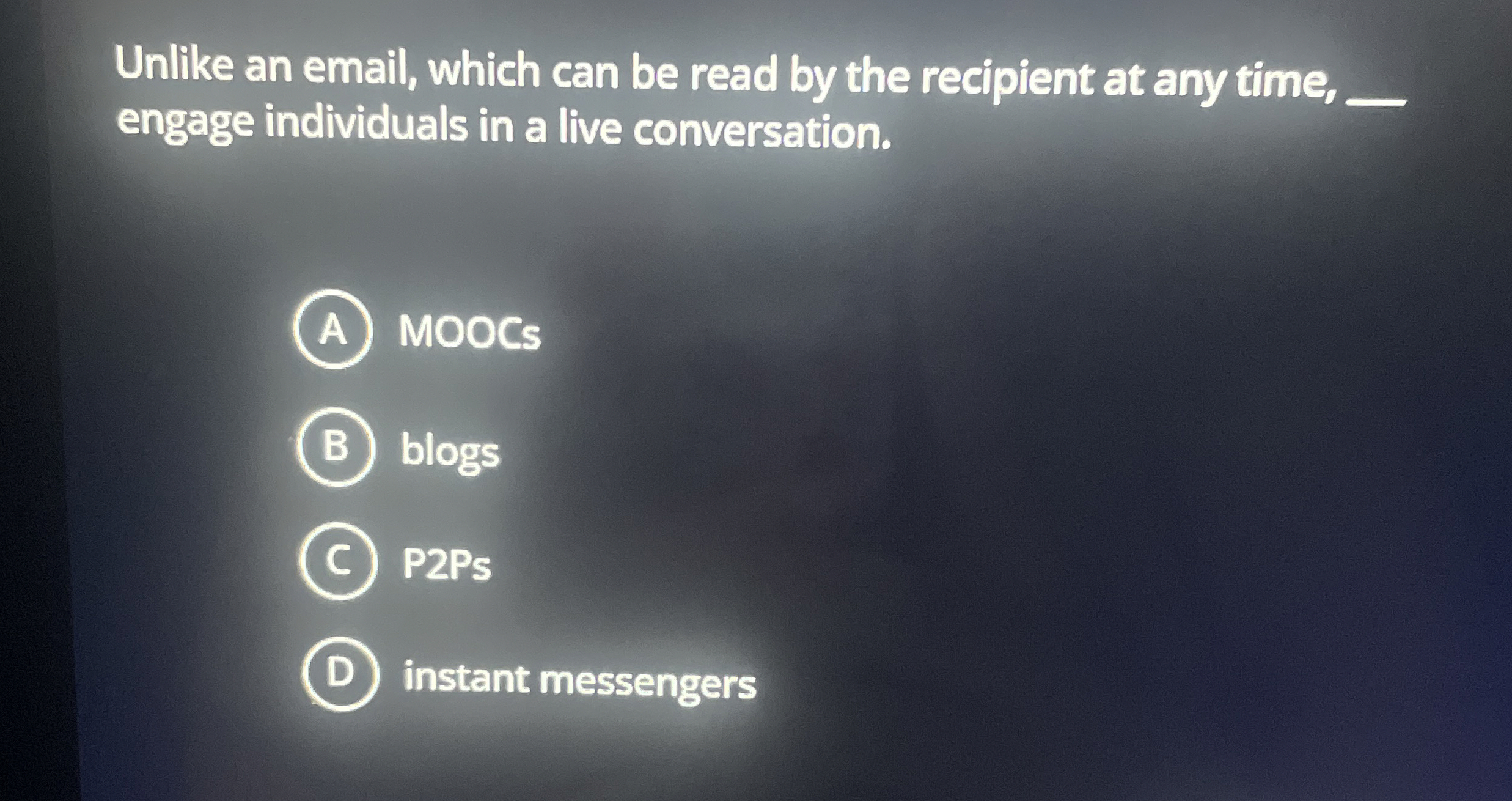 Unlike an email, which can be read by the