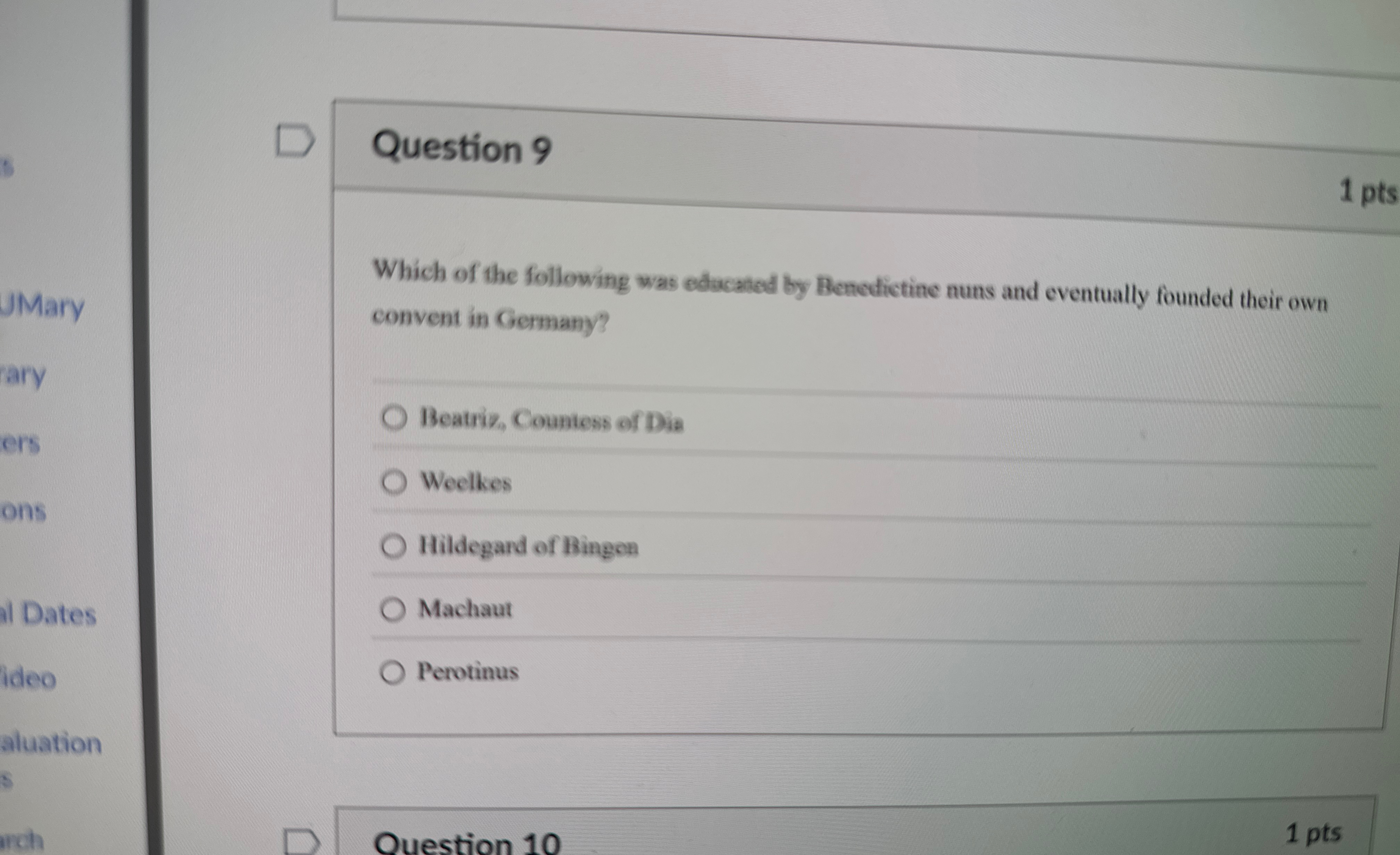 Question 9 Which of the following was edacated by
