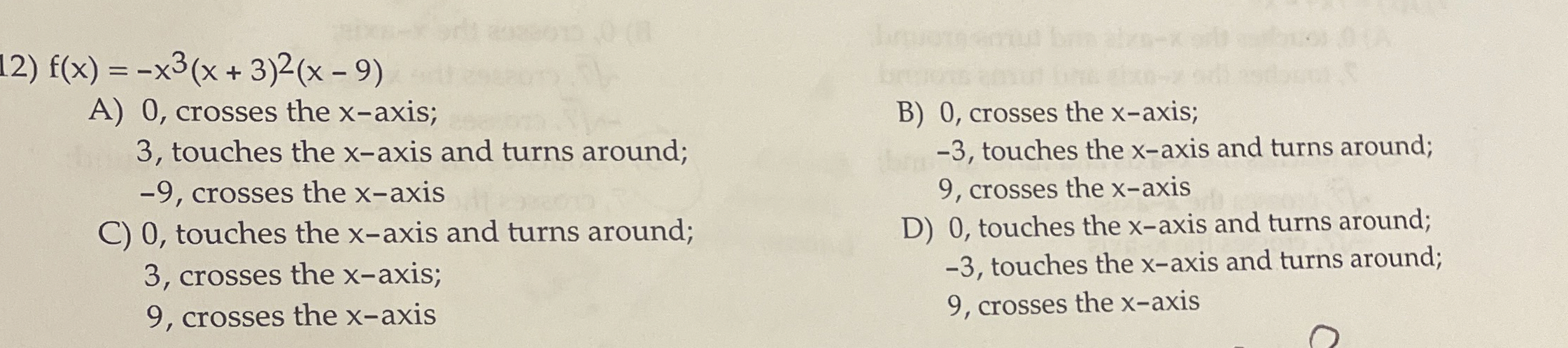 f ( x ) = - x 3 ( x + 3 ) 2 ( x - 9 ) A ) 0 ,