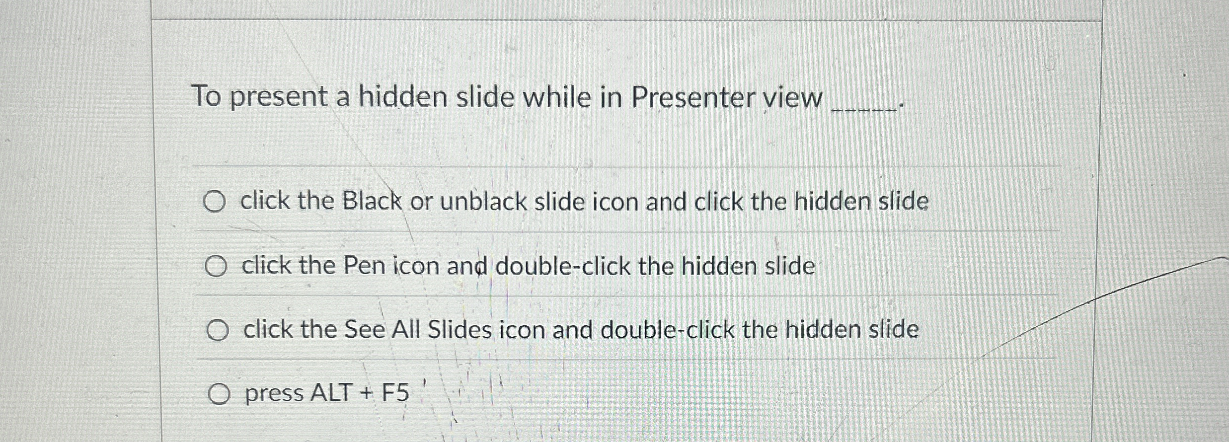 To present a hidden slide while in Presenter view