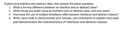 Explore java interface and abstract class, then