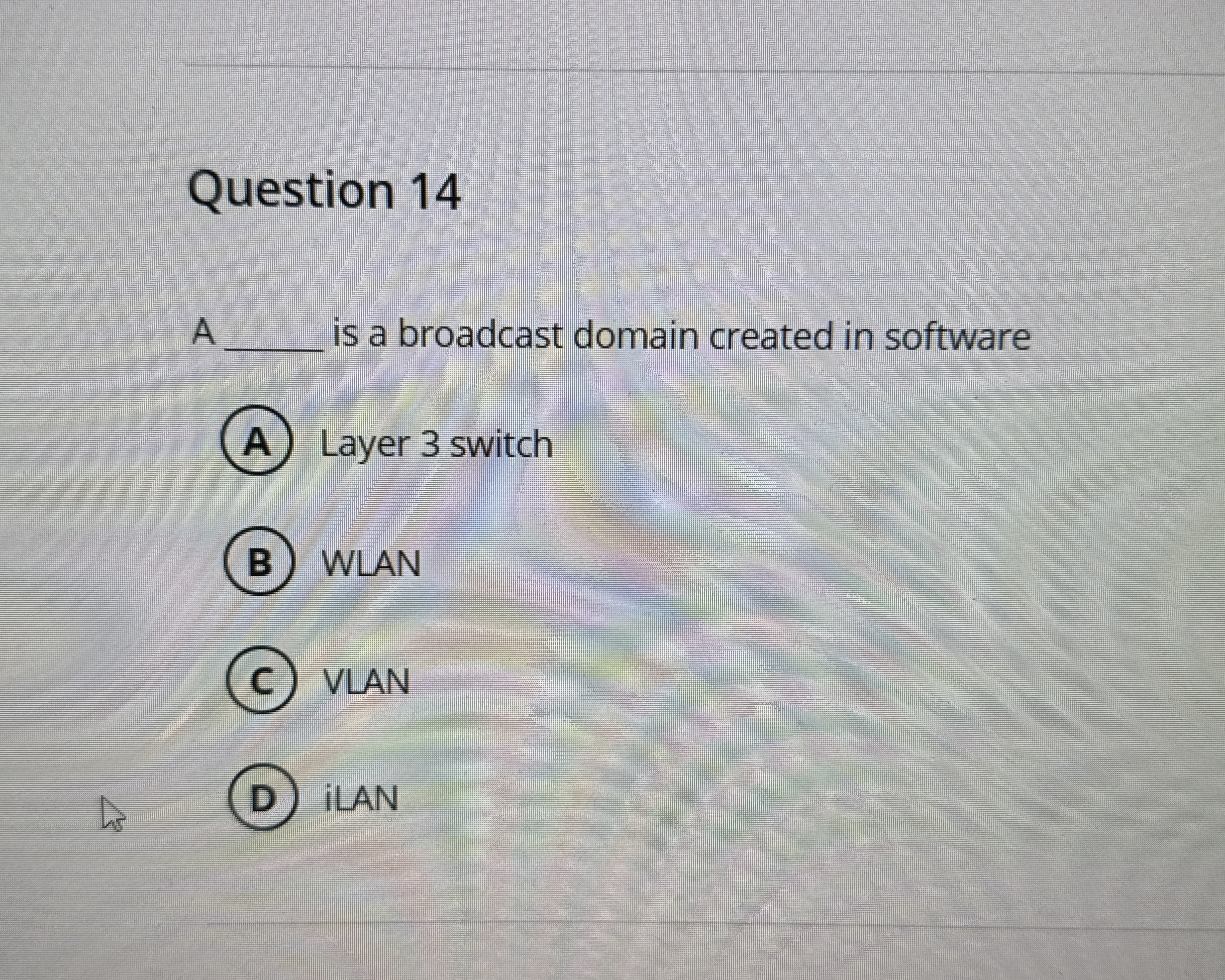 Question 1 4 A is a broadcast domain created in