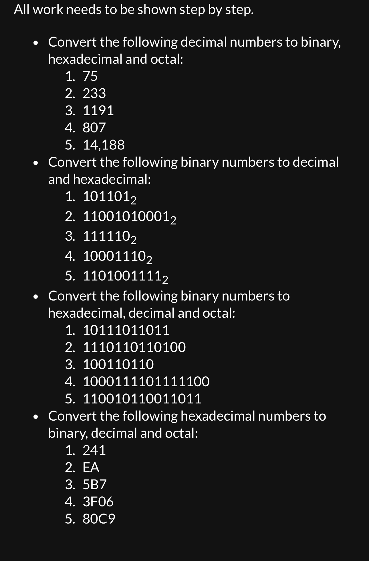 All work needs to be shown step by step. Convert