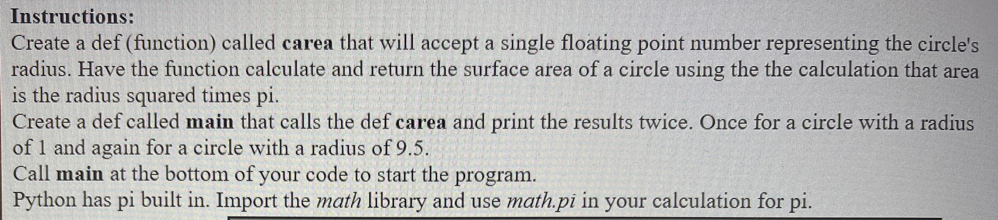 Instructions: Create a def ( function ) called