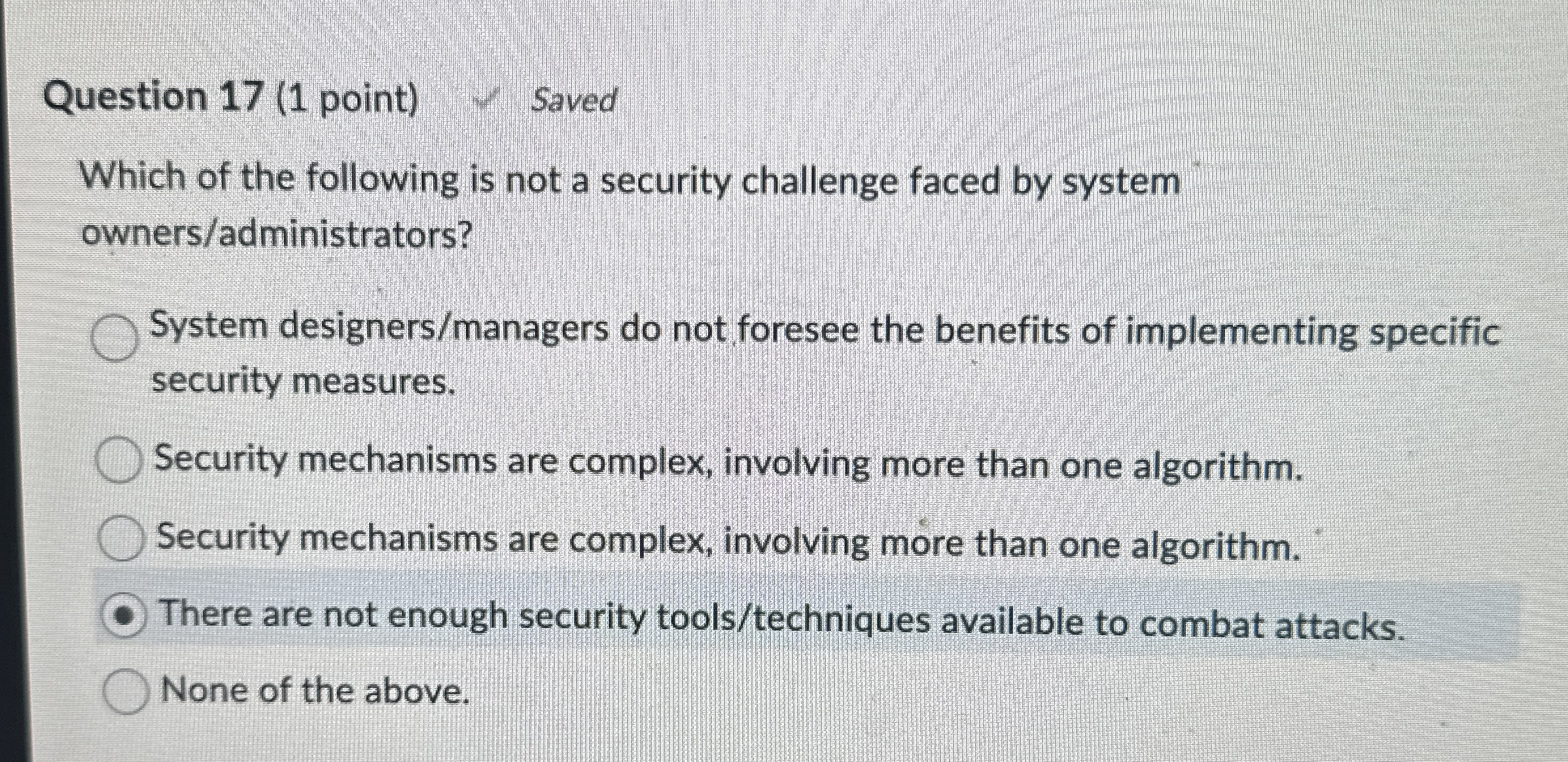 Question 1 7 ( 1 point ) Saved Which of the