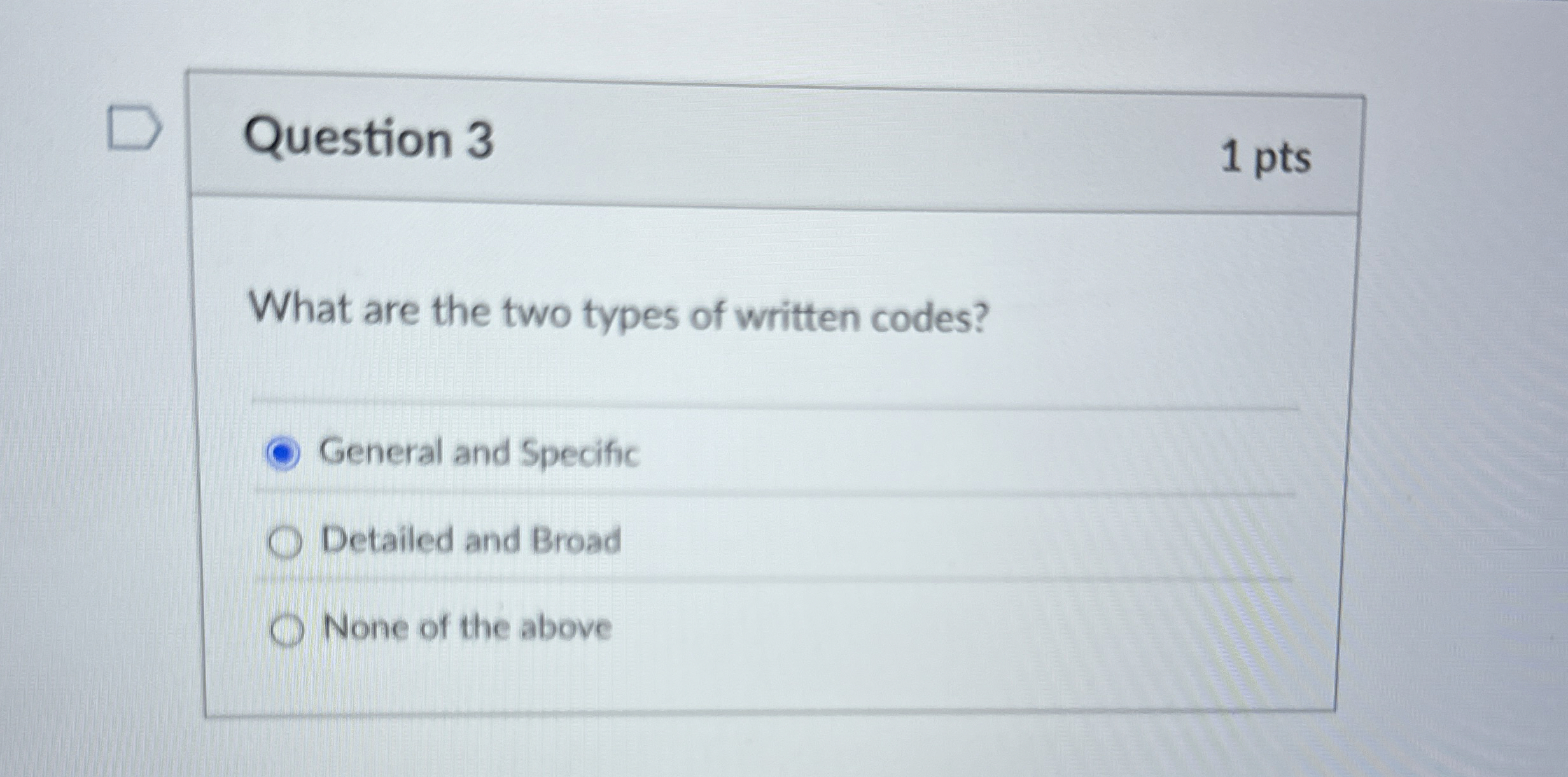 Question 3 What are the two types of written