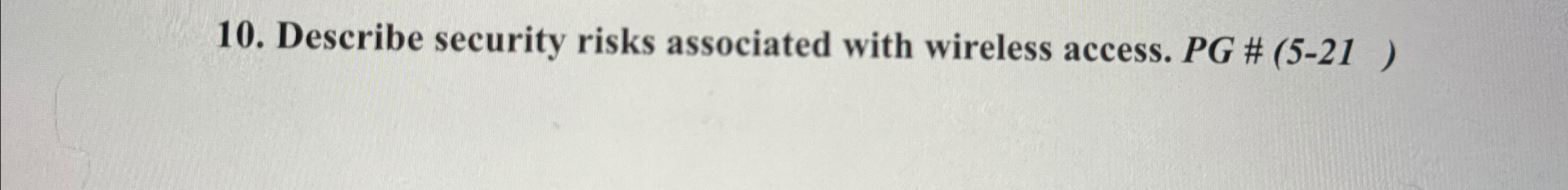 Describe security risks associated with wireless