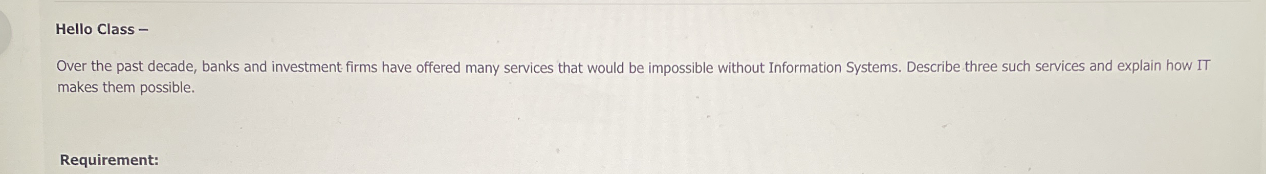 Hello Class - Over the past decade, banks and