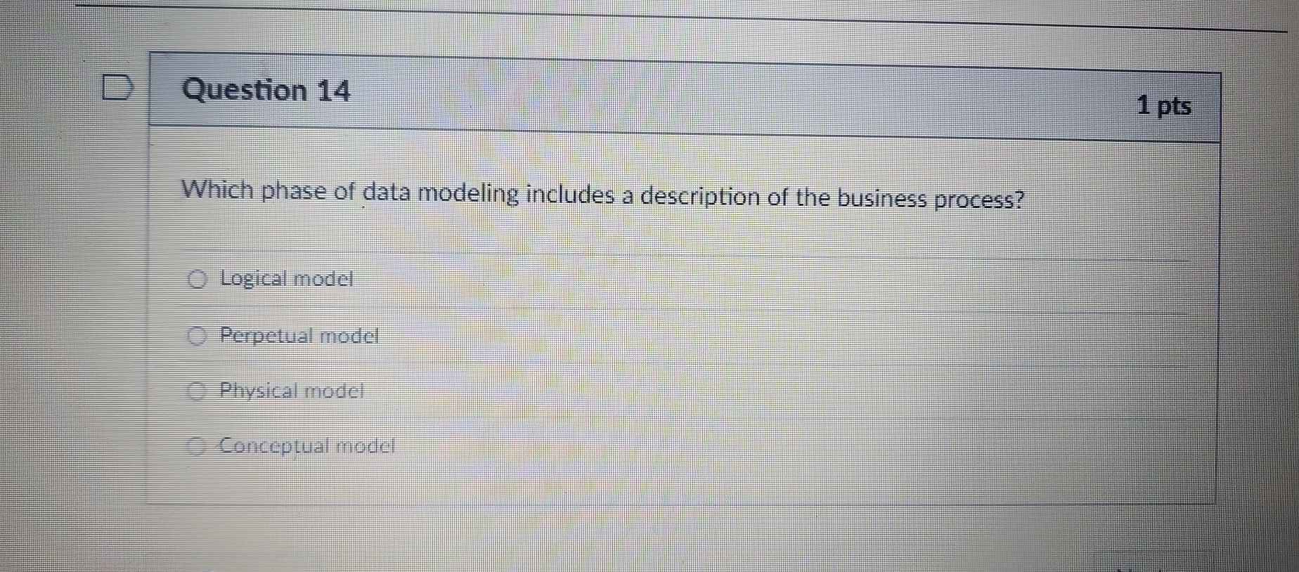 Question 1 4 Which phase of data modeling