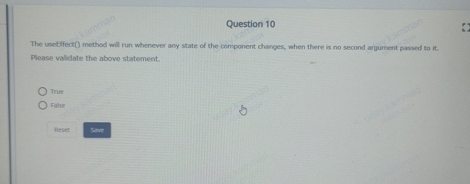 Question 1 0 The useEffect ( ) method will run