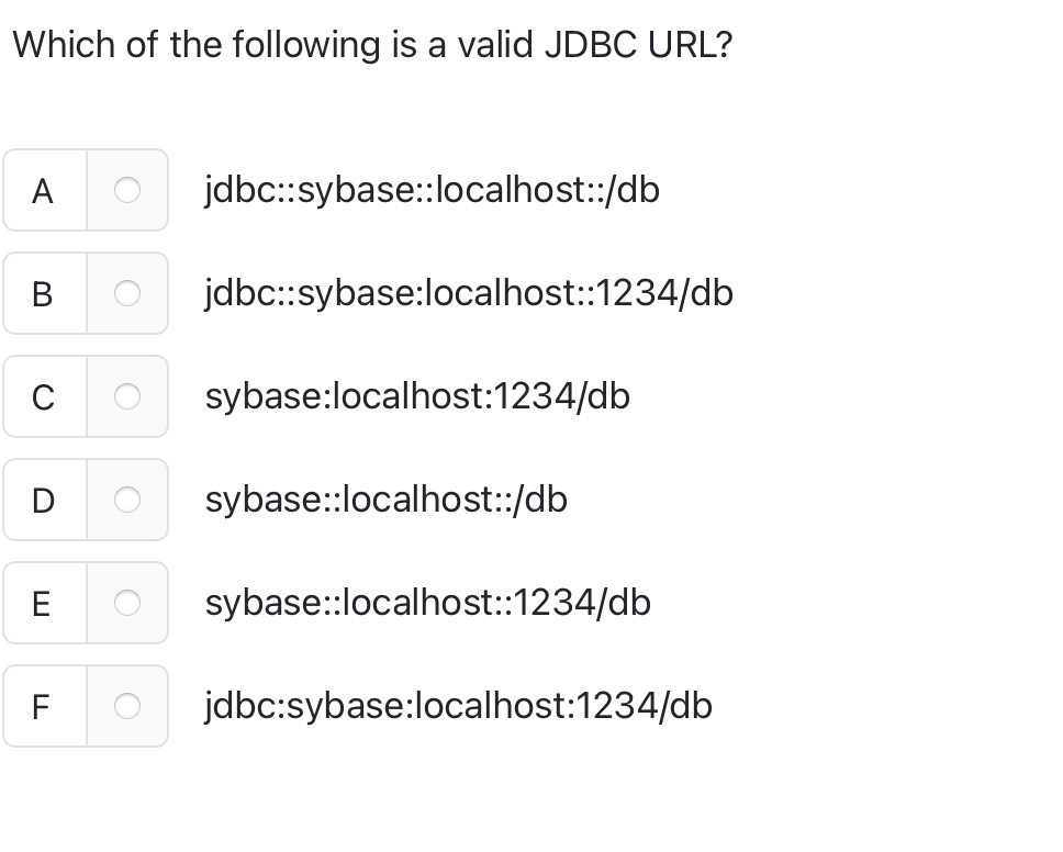 Which of the following is a valid JDBC URL? A
