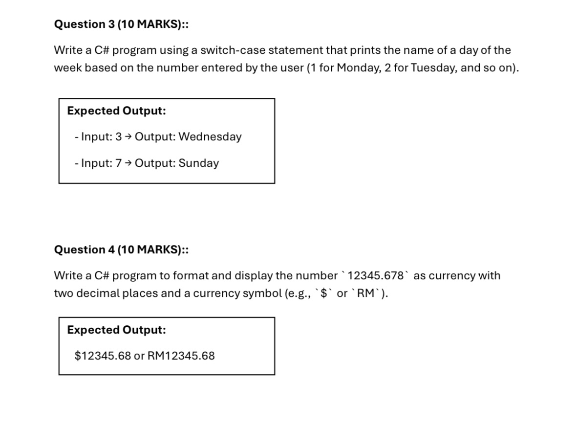 Question 3 ( 1 0 MARKS ) :: Write a C# program