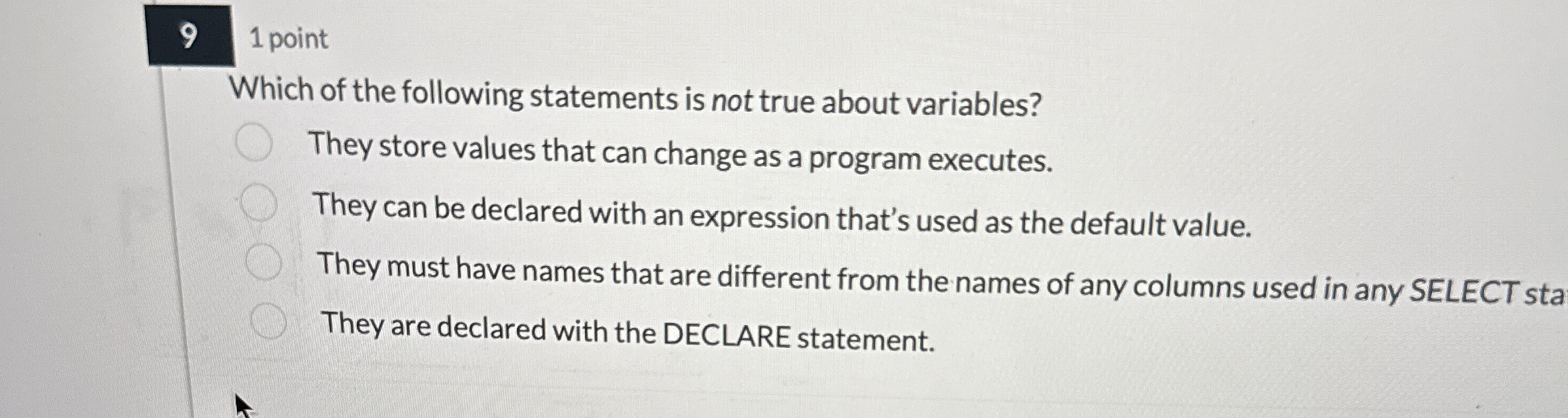 9 1 point Which of the following statements is