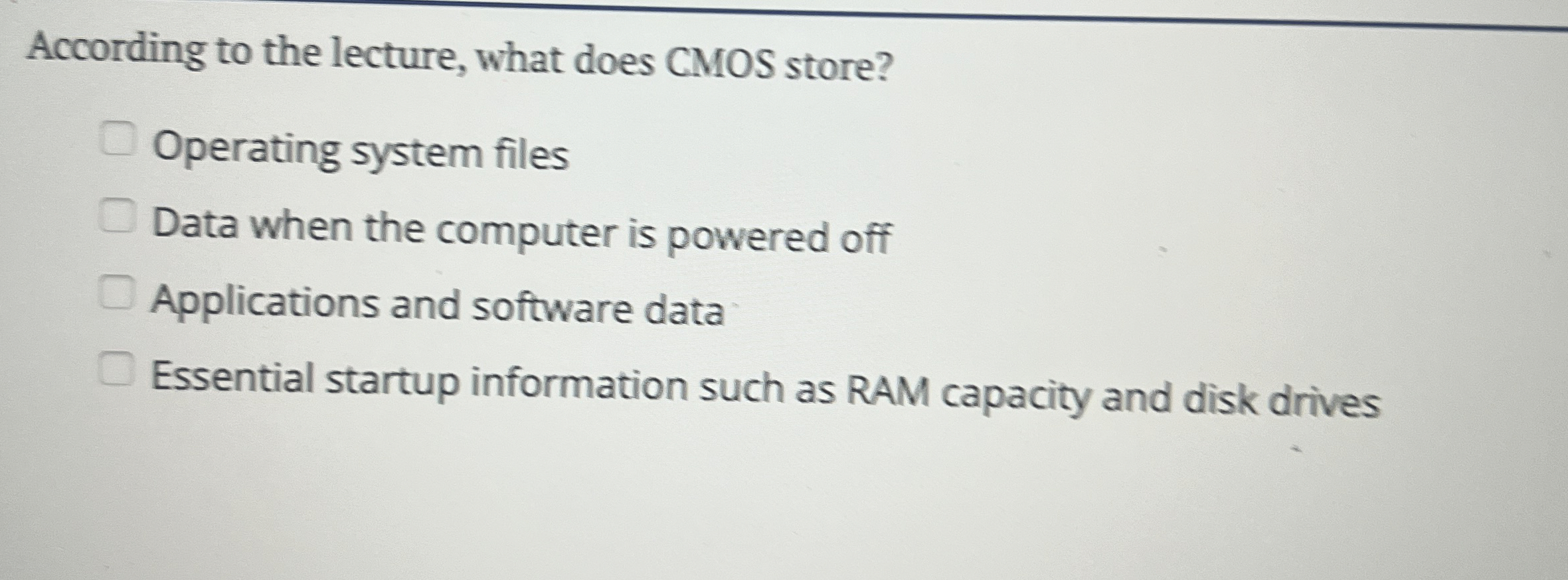 According to the lecture, what does CMOS store?