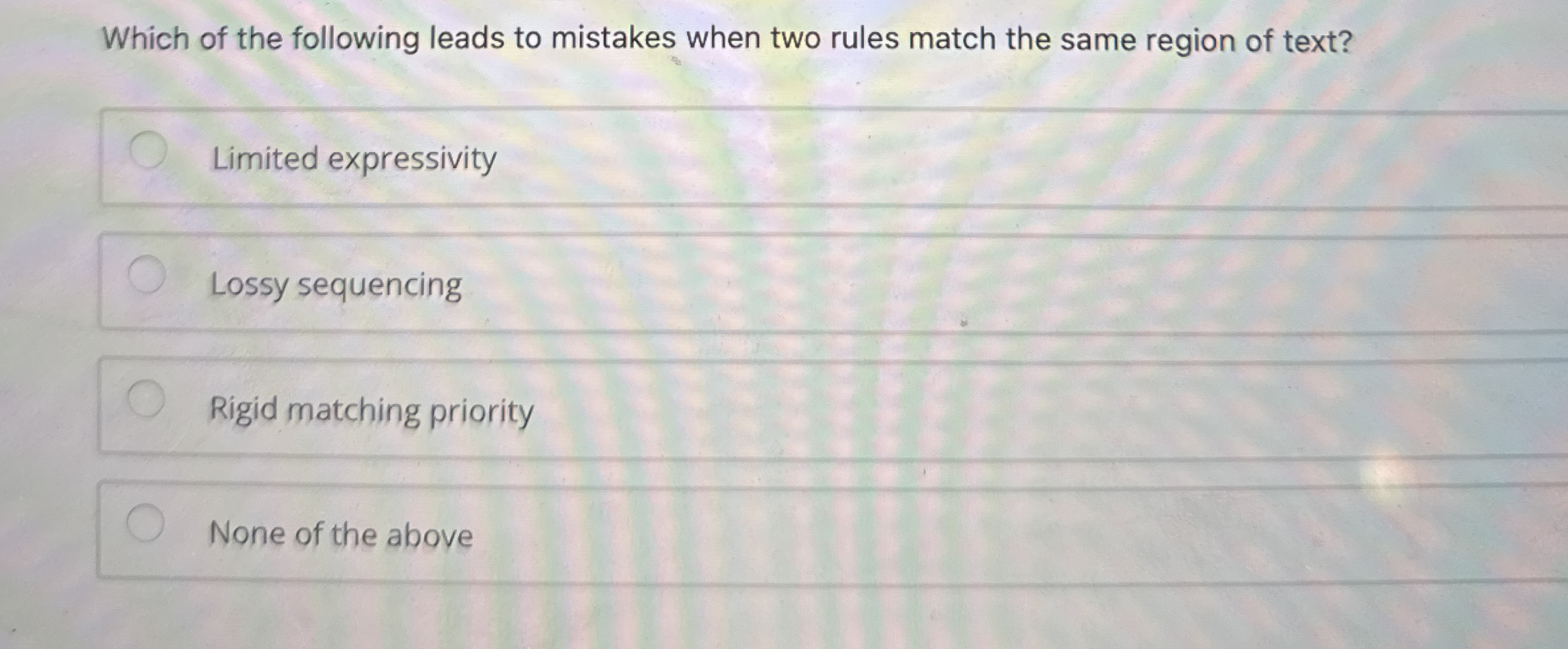 Which of the following leads to mistakes when two