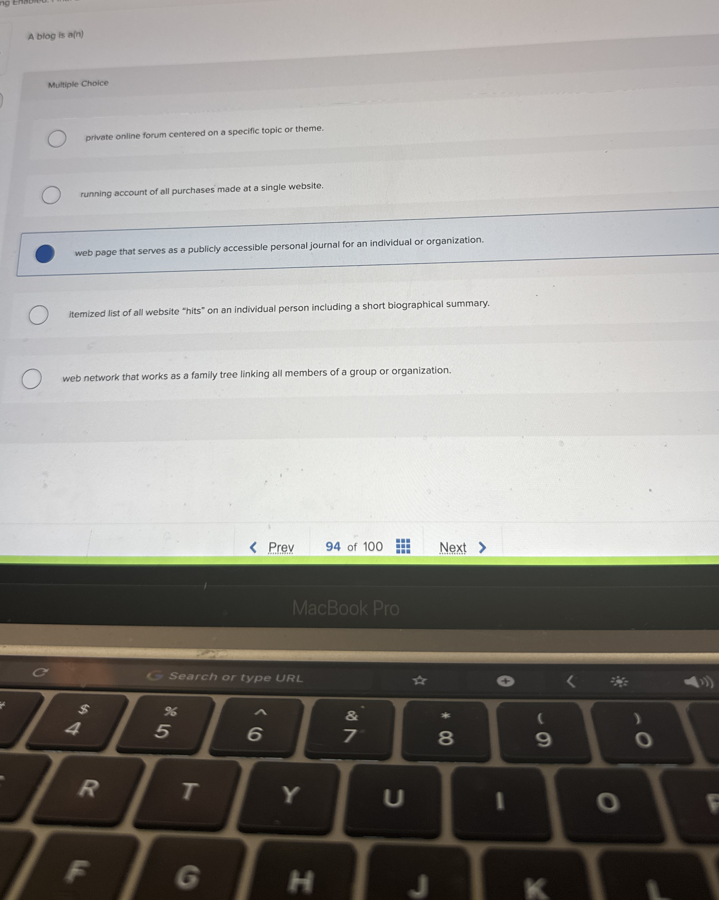 A blog is a ( n ) Multiple Choice private online