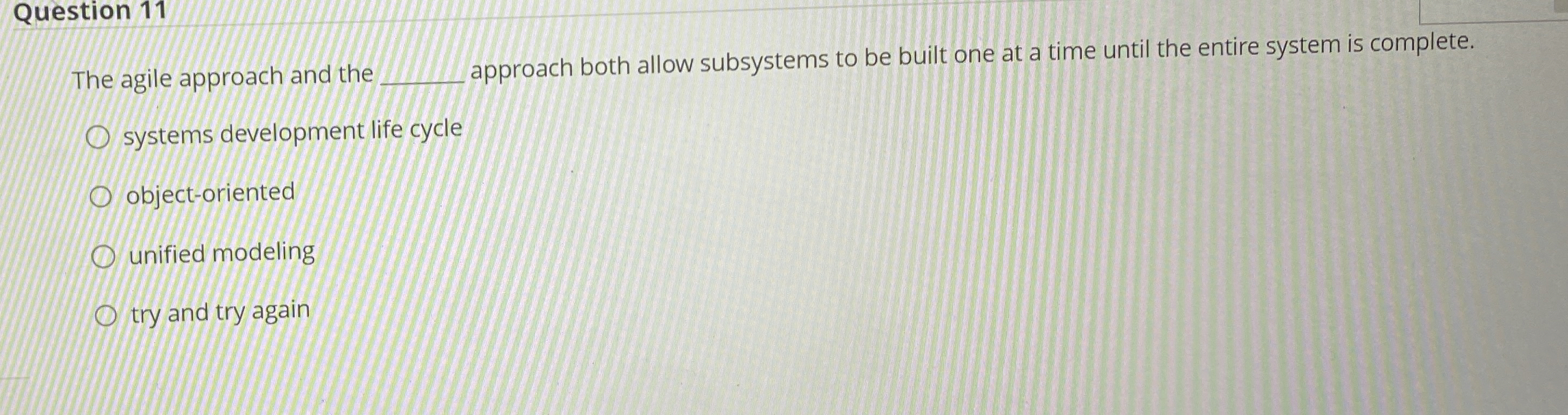 Question 1 1 The agile approach and the pproach