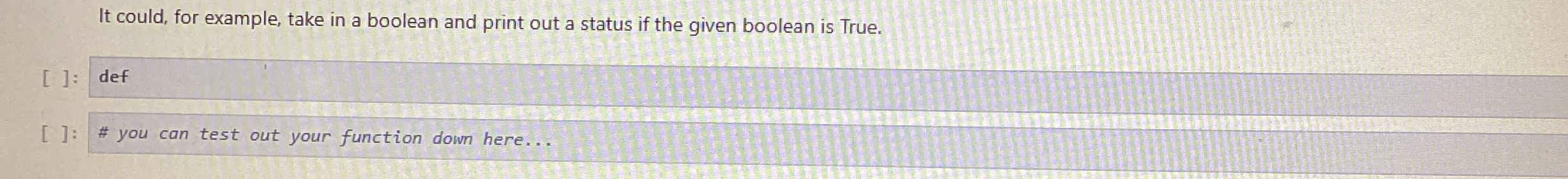 It could, for example, take in a boolean and