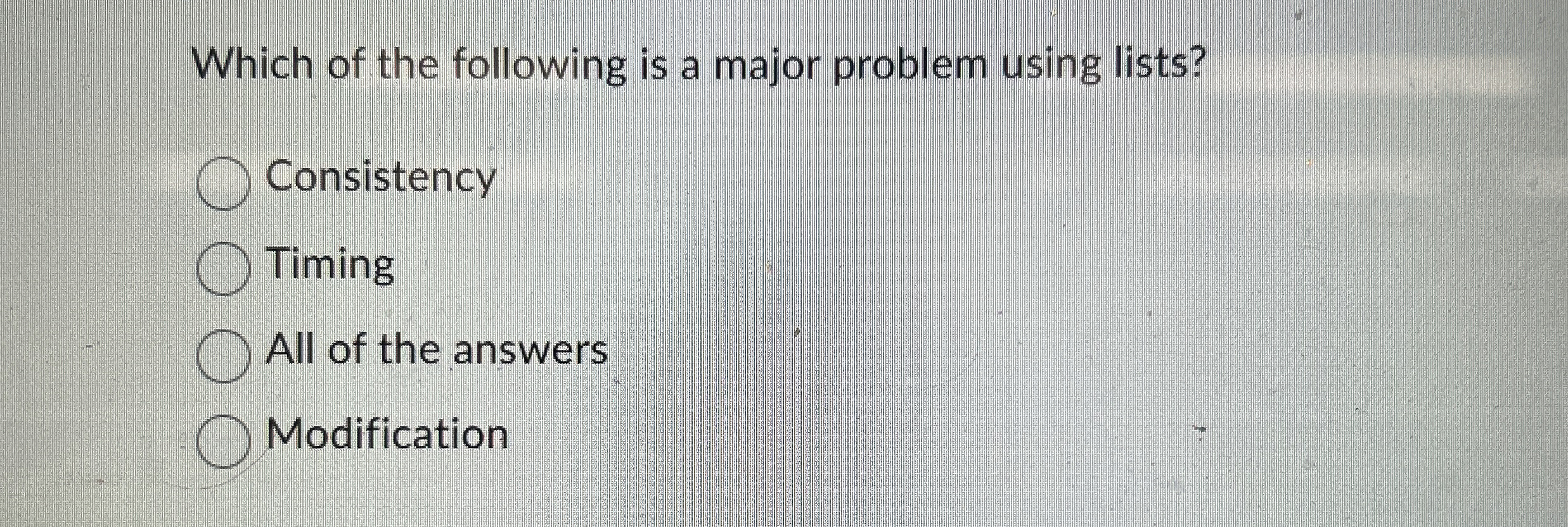 Which of the following is a major problem using