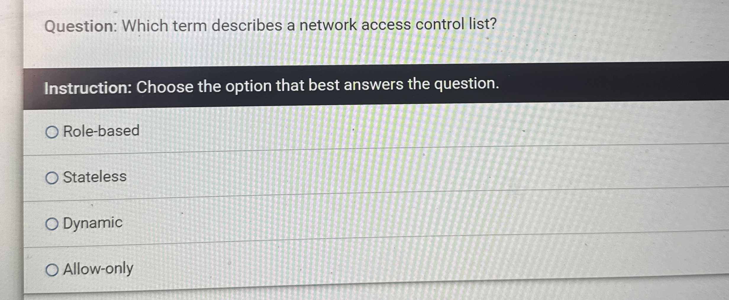 Question: Which term describes a network access