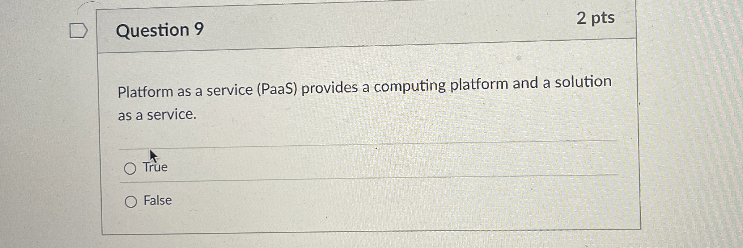 Question 9 Platform as a service ( PaaS )