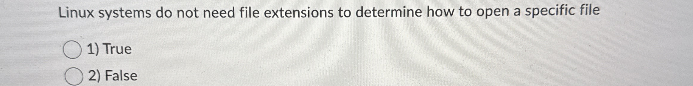 Linux systems do not need file extensions to