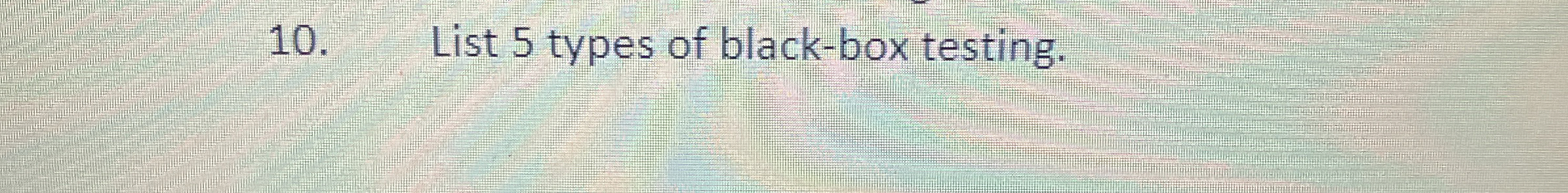 List 5 types of black - box testing.