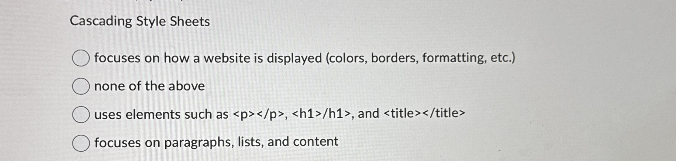 Cascading Style Sheets focuses on how a website