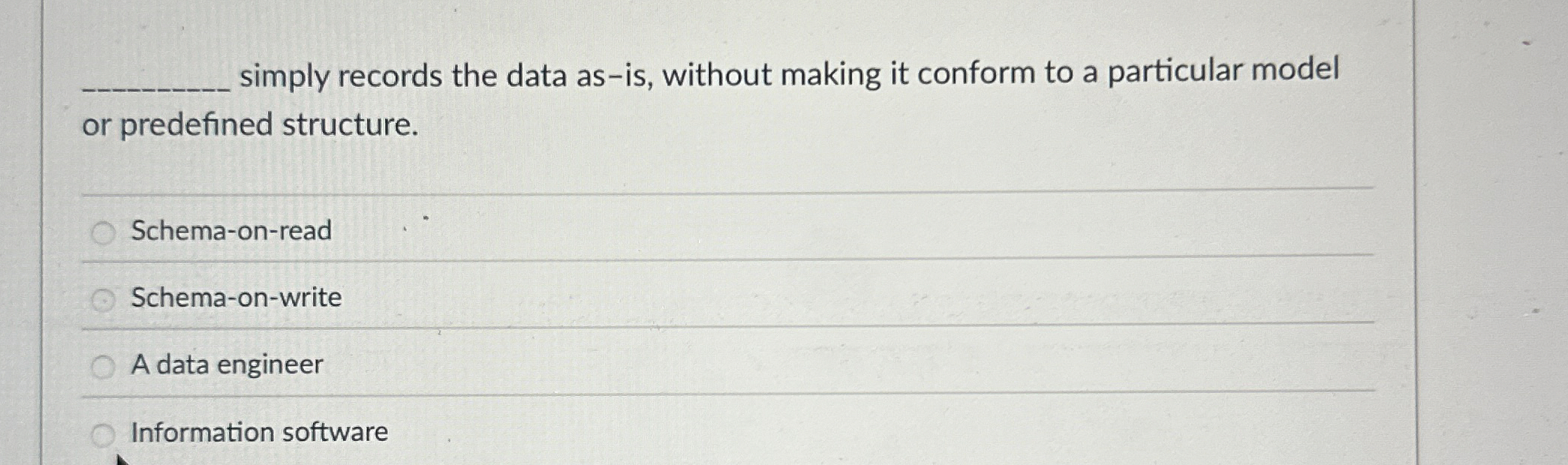 simply records the data as - is , without making