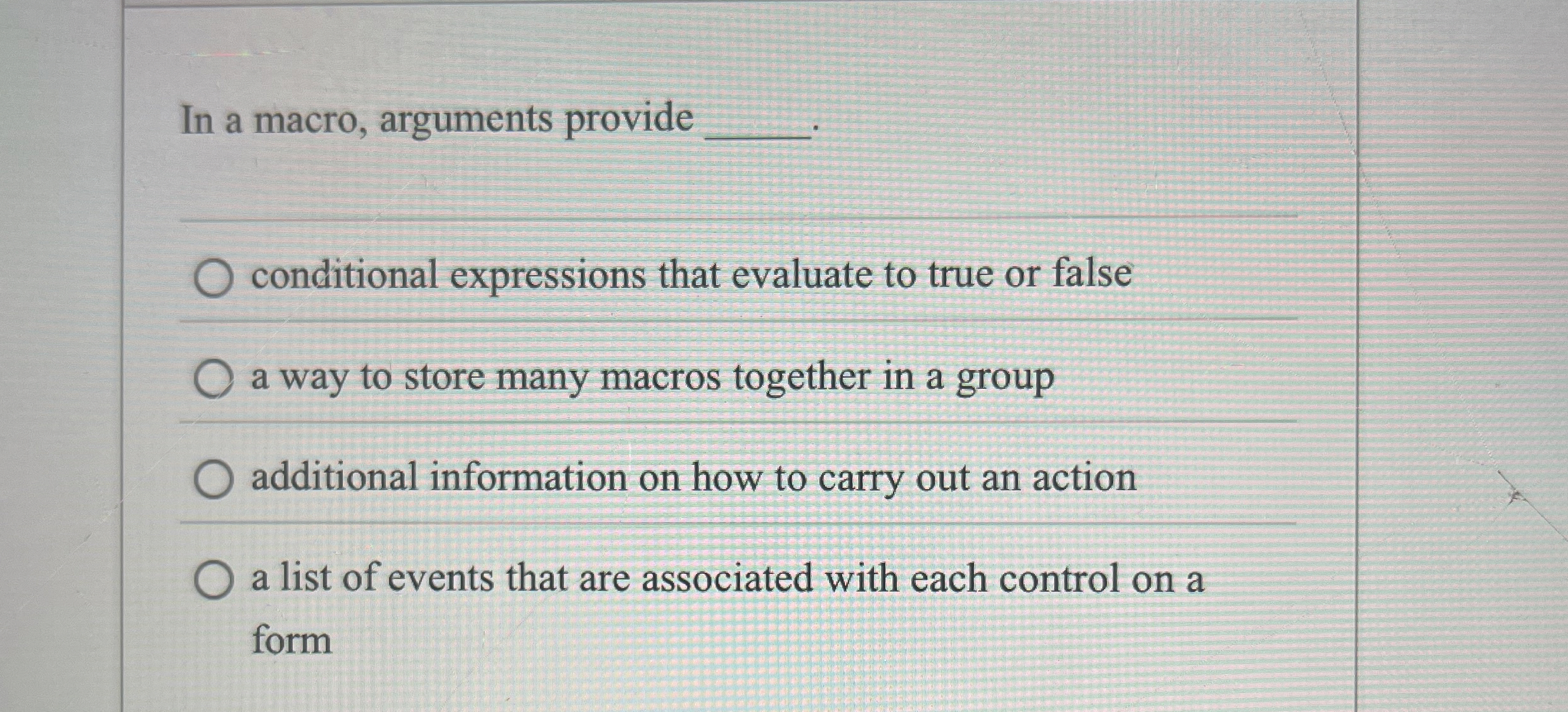 In a macro, arguments provide q , conditional