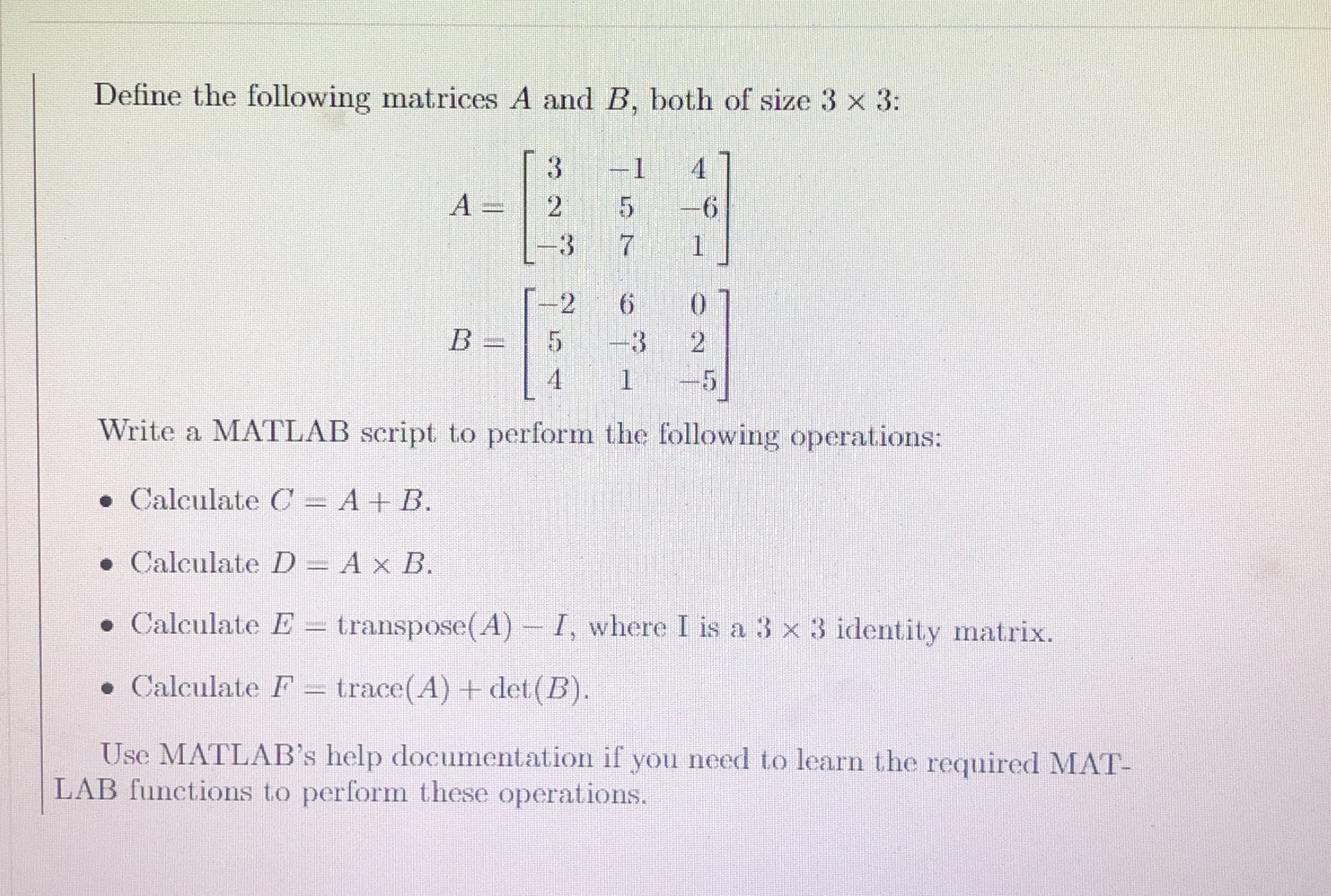 Define the following matrices A and B , both of