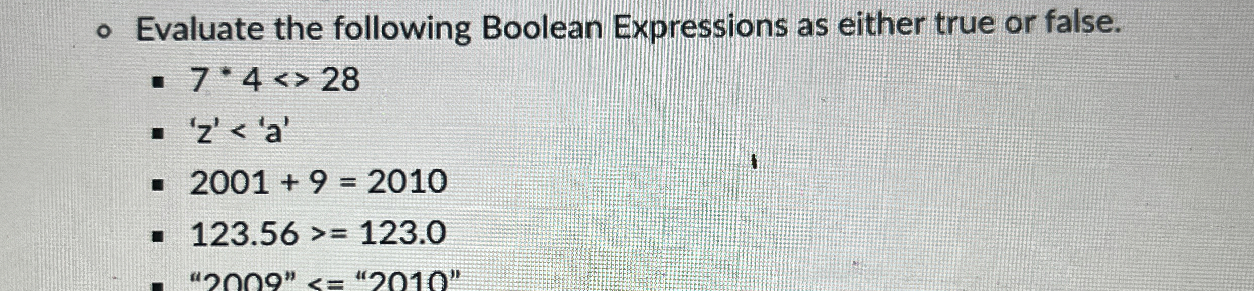 Evaluate the following Boolean Expressions as