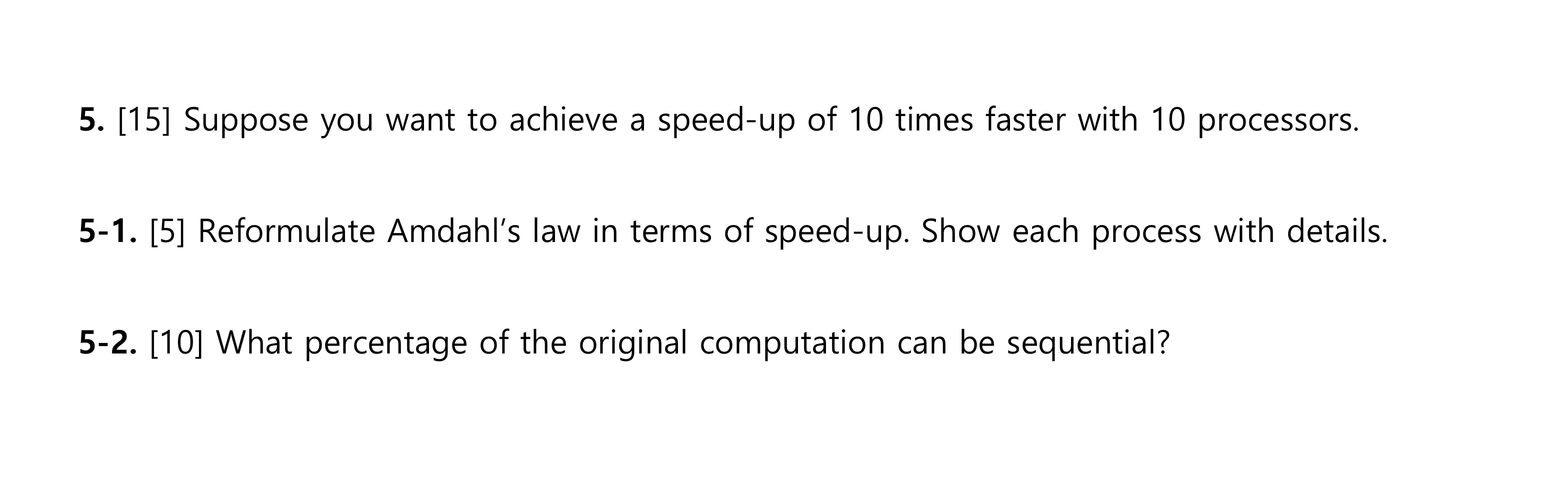 [ 1 5 ] Suppose you want to achieve a speed - up