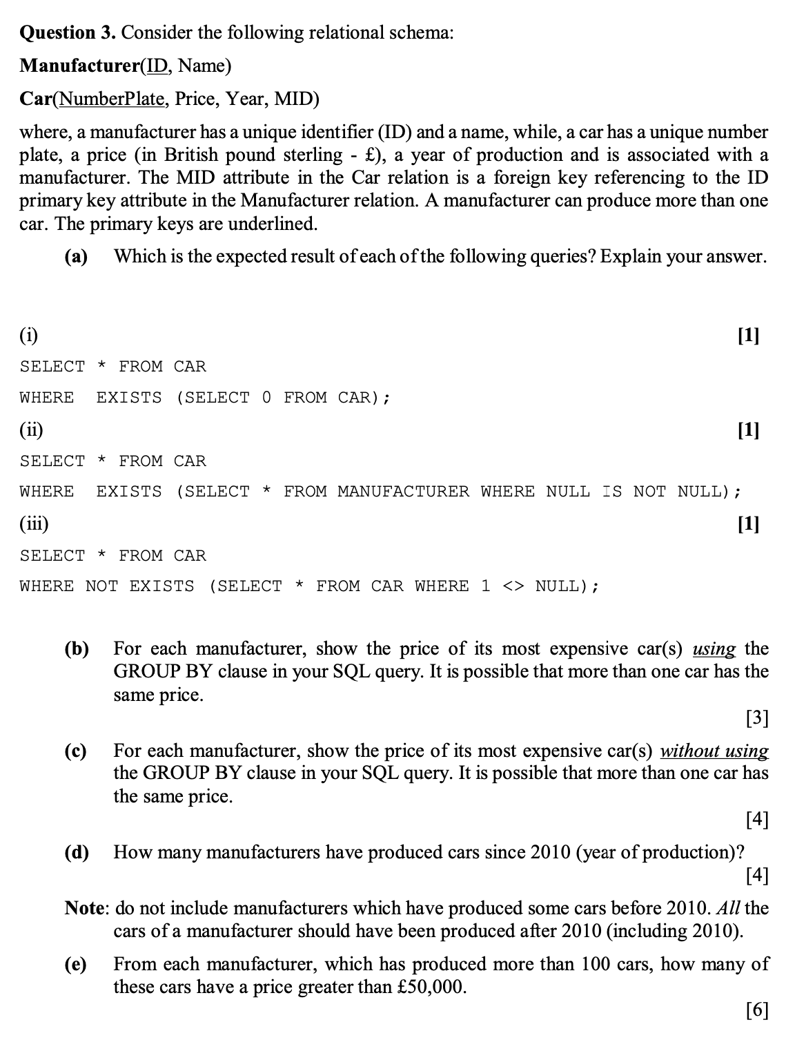 Question 3 . Consider the following relational