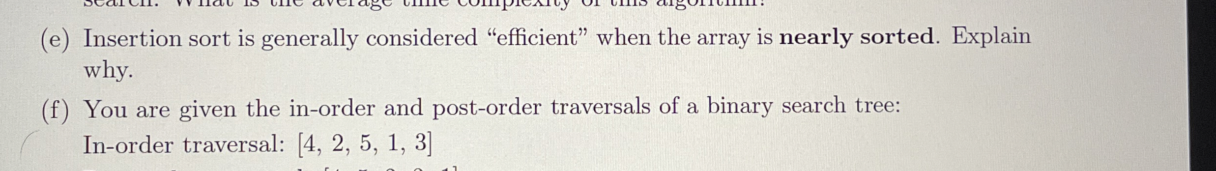 ( e ) Insertion sort is generally considered