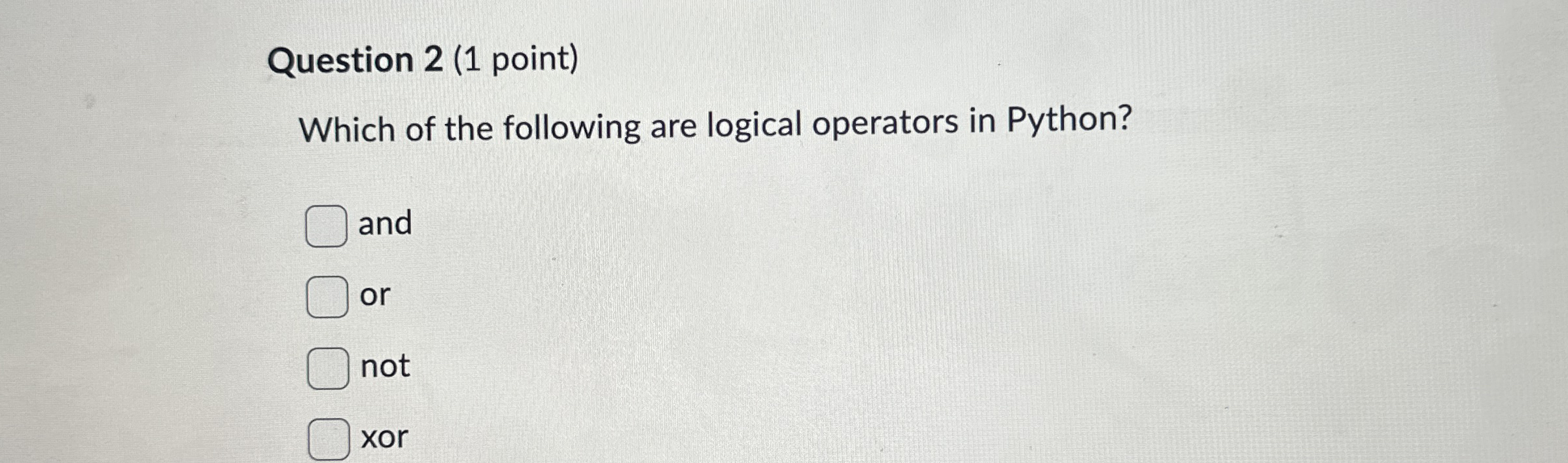 Question 2 ( 1 point ) Which of the following are