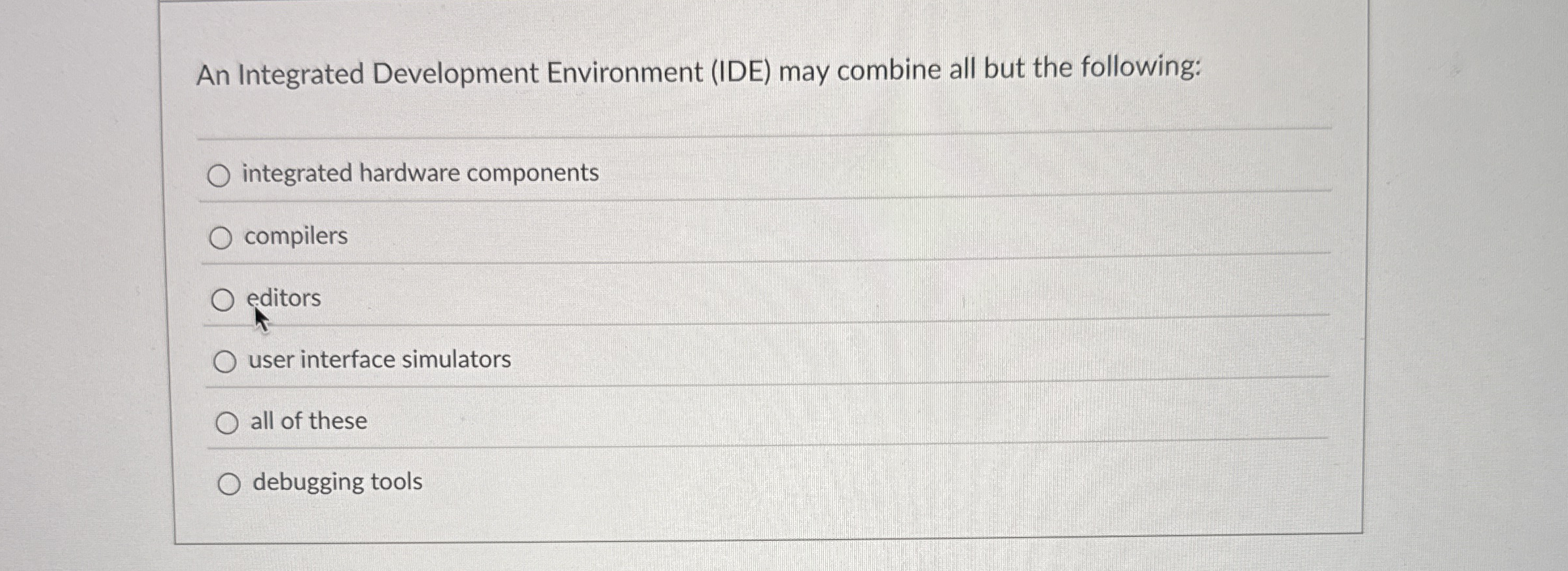 An Integrated Development Environment ( IDE ) may