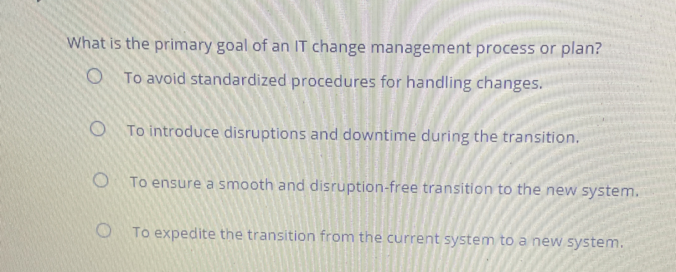 What is the primary goal of an IT change