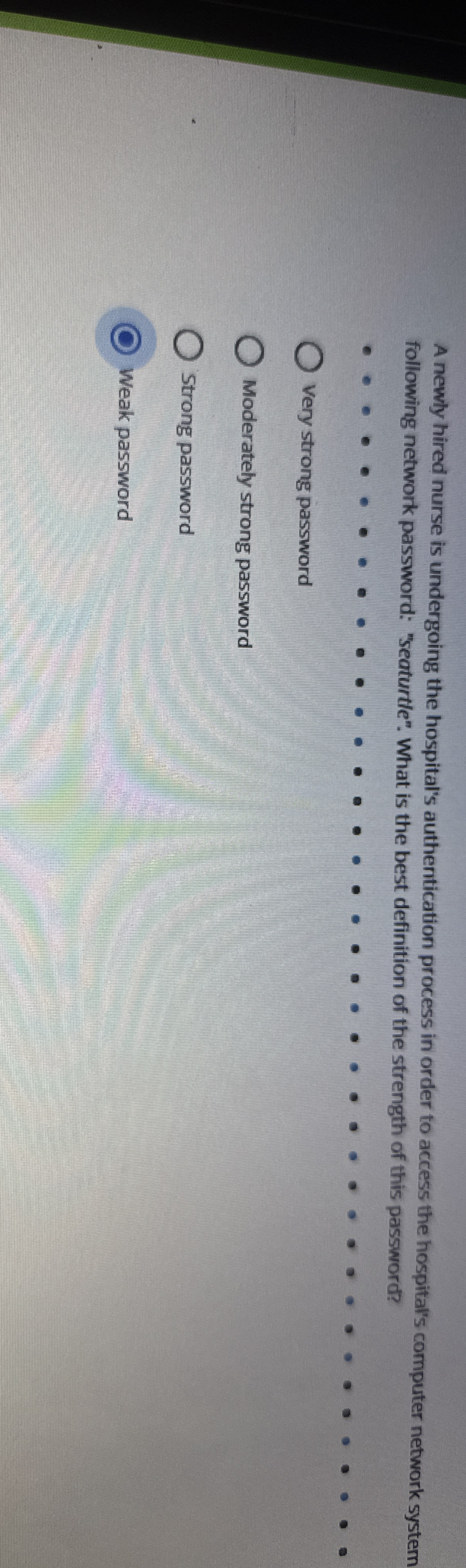 A newly hired nurse is undergoing the hospital's