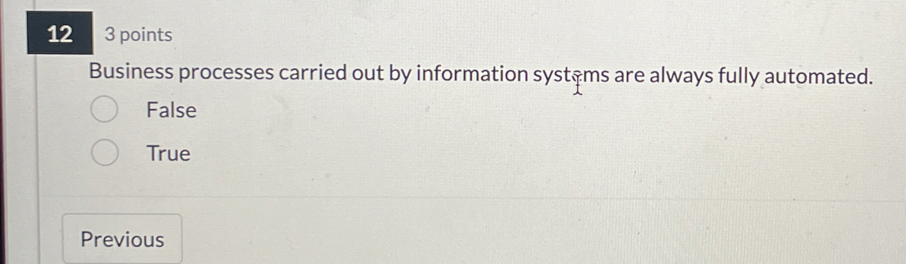 1 2 3 points Business processes carried out by