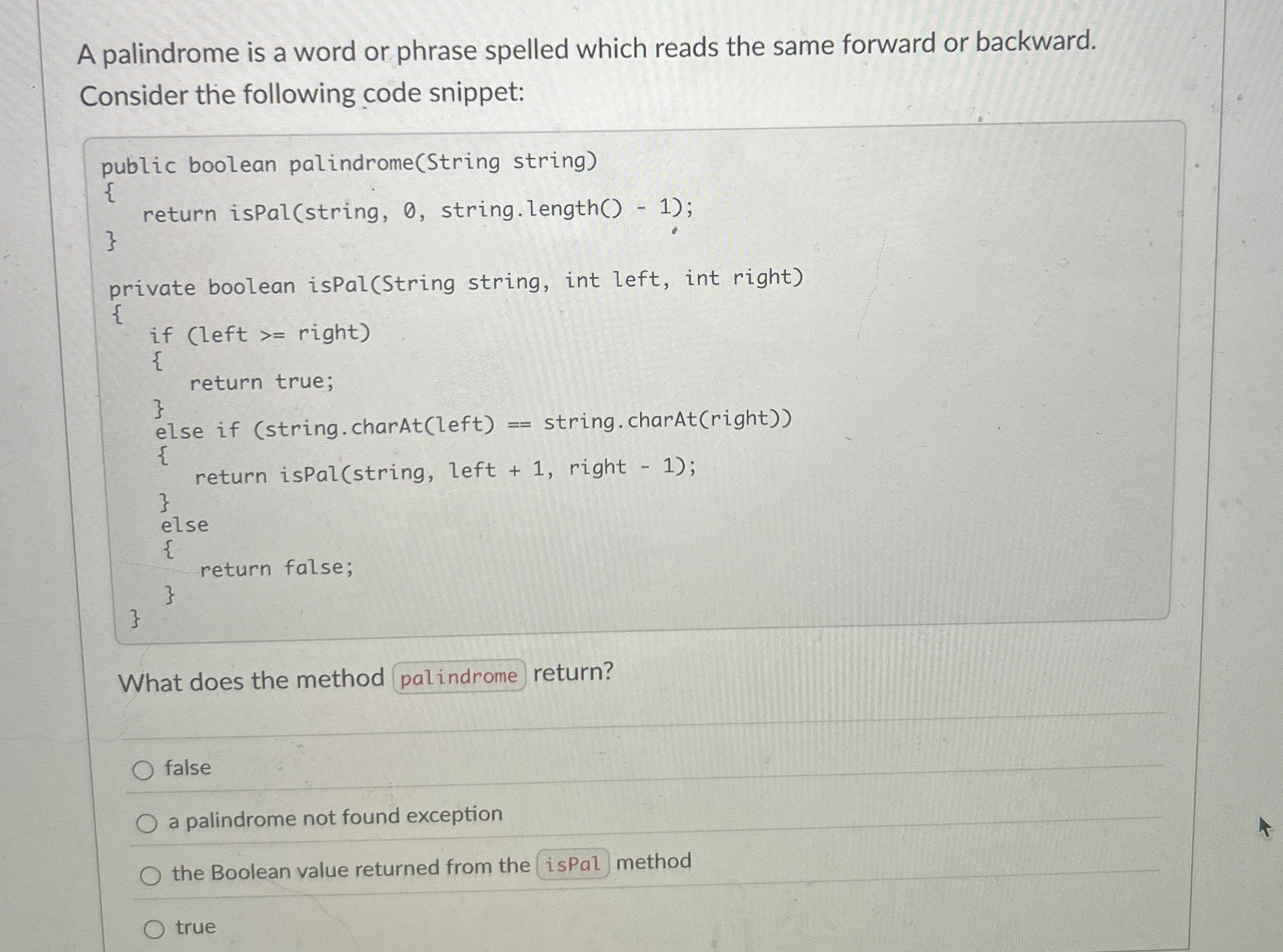 A palindrome is a word or phrase spelled which