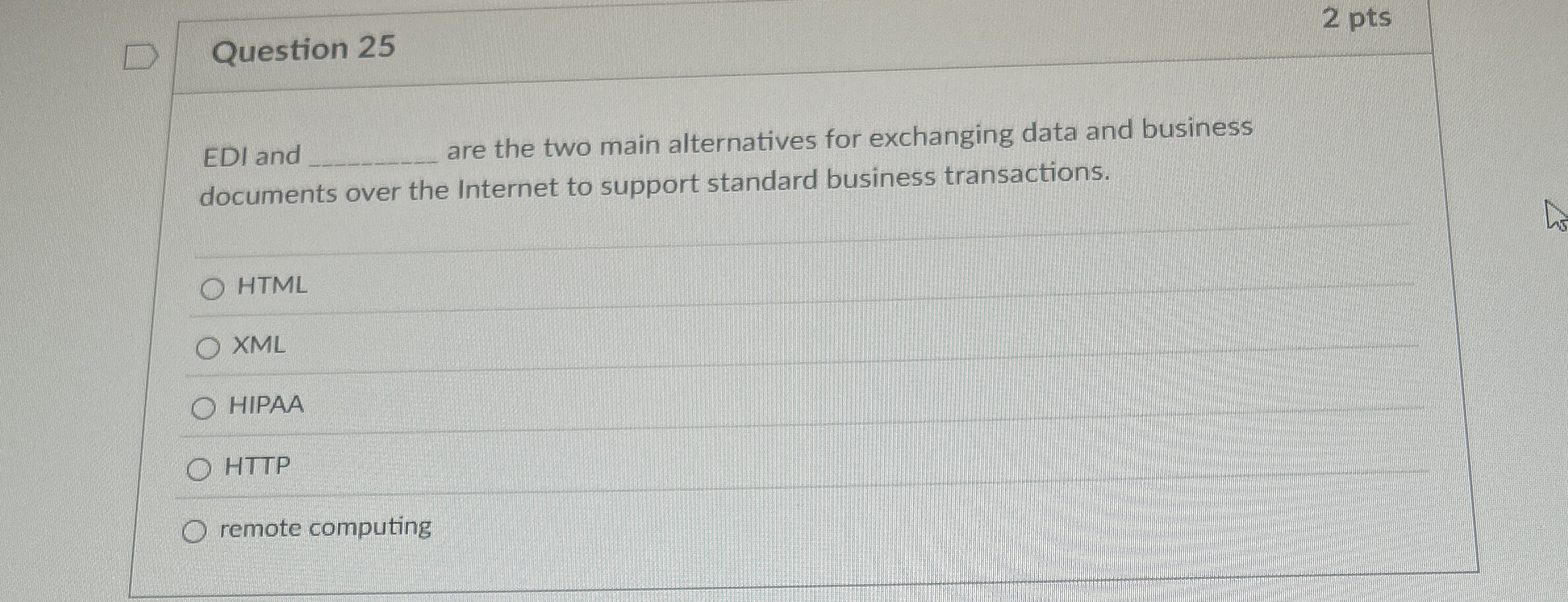 Question 2 5 2 pts EDI and are the two main