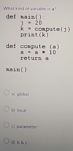 What kind of variable is a ? def compute ( a ) :a