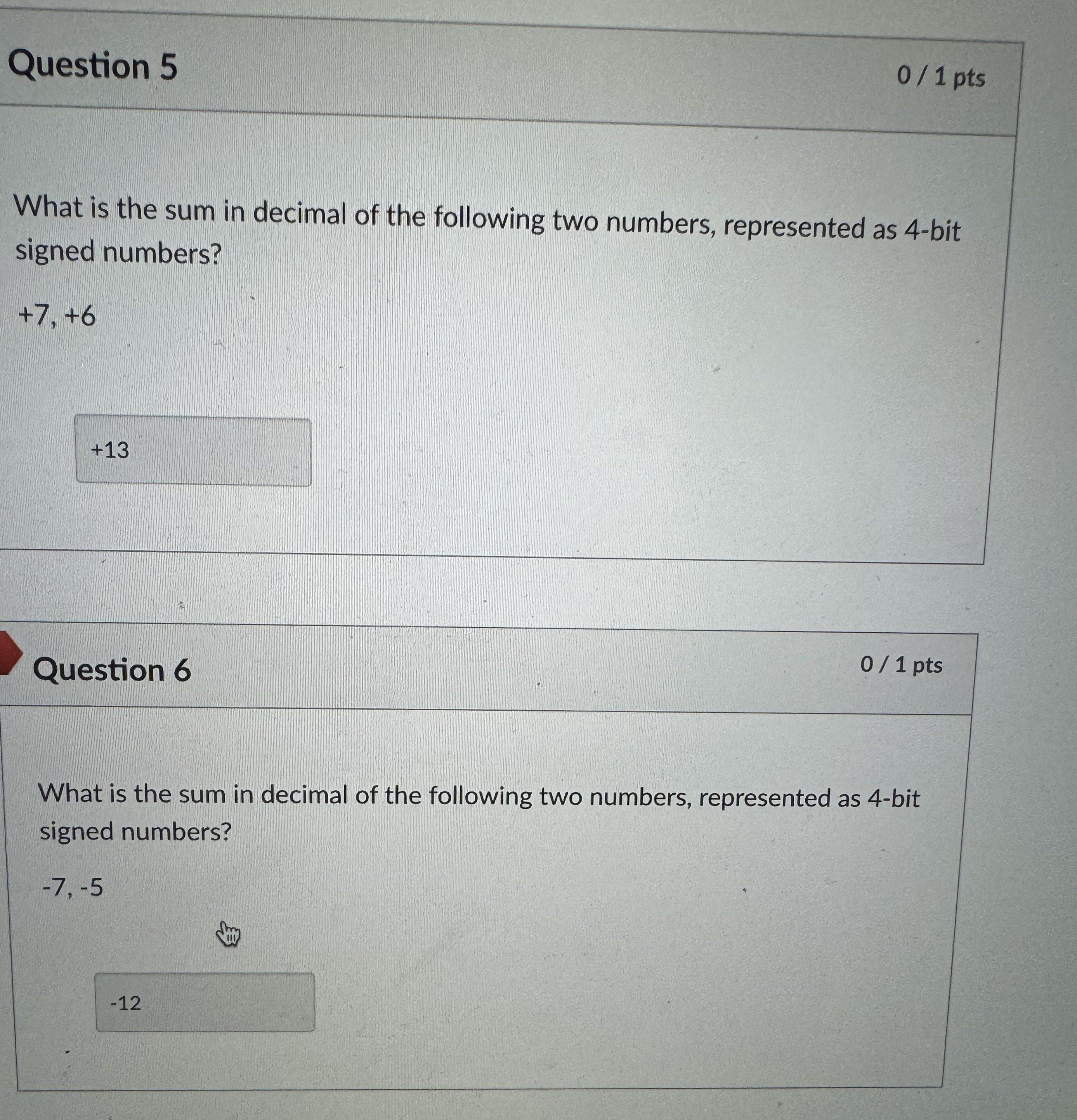 Question 5 0 1 pts What is the sum in decimal of