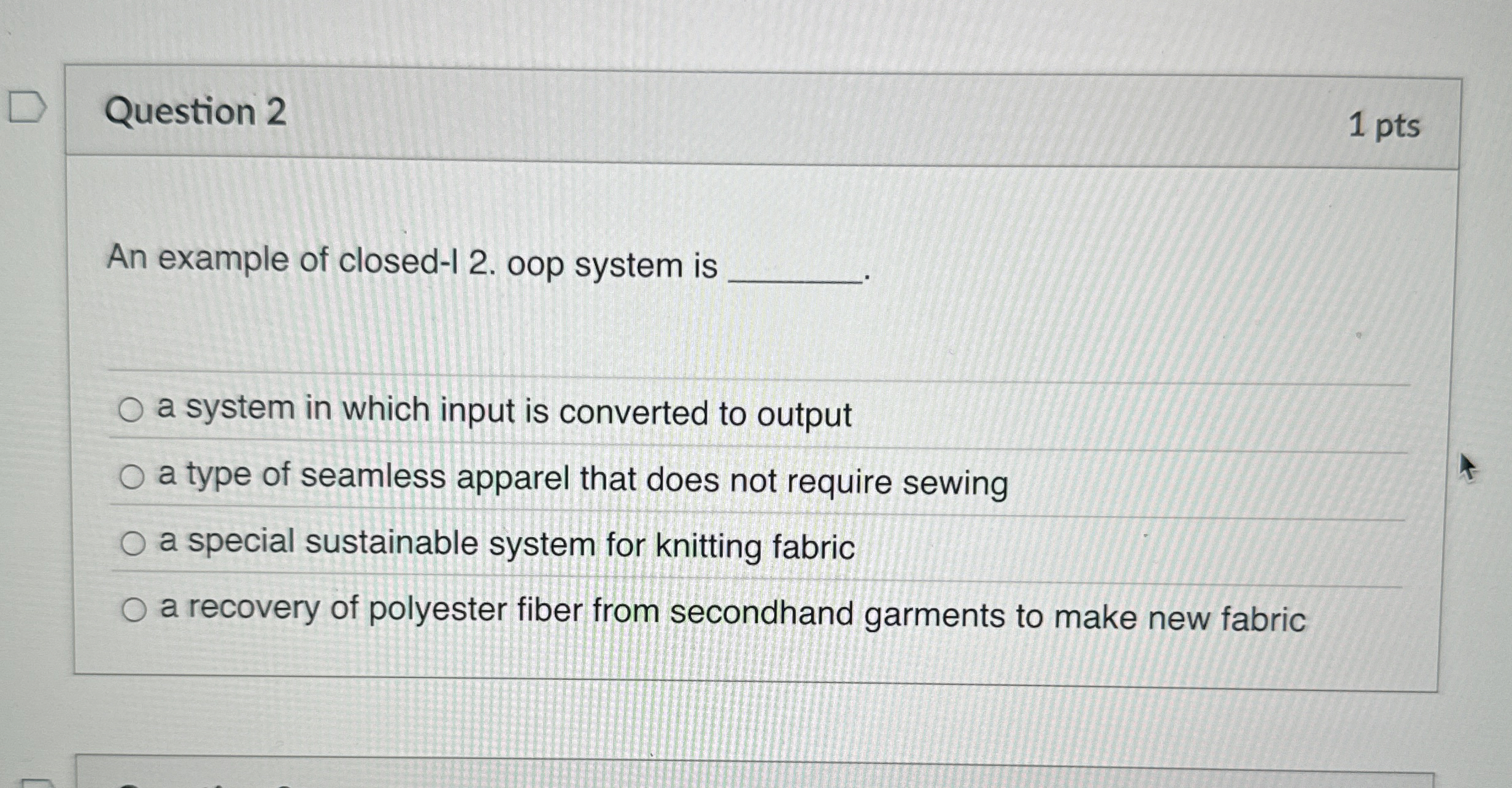 Question 2 An example of closed - 1 2 . oop