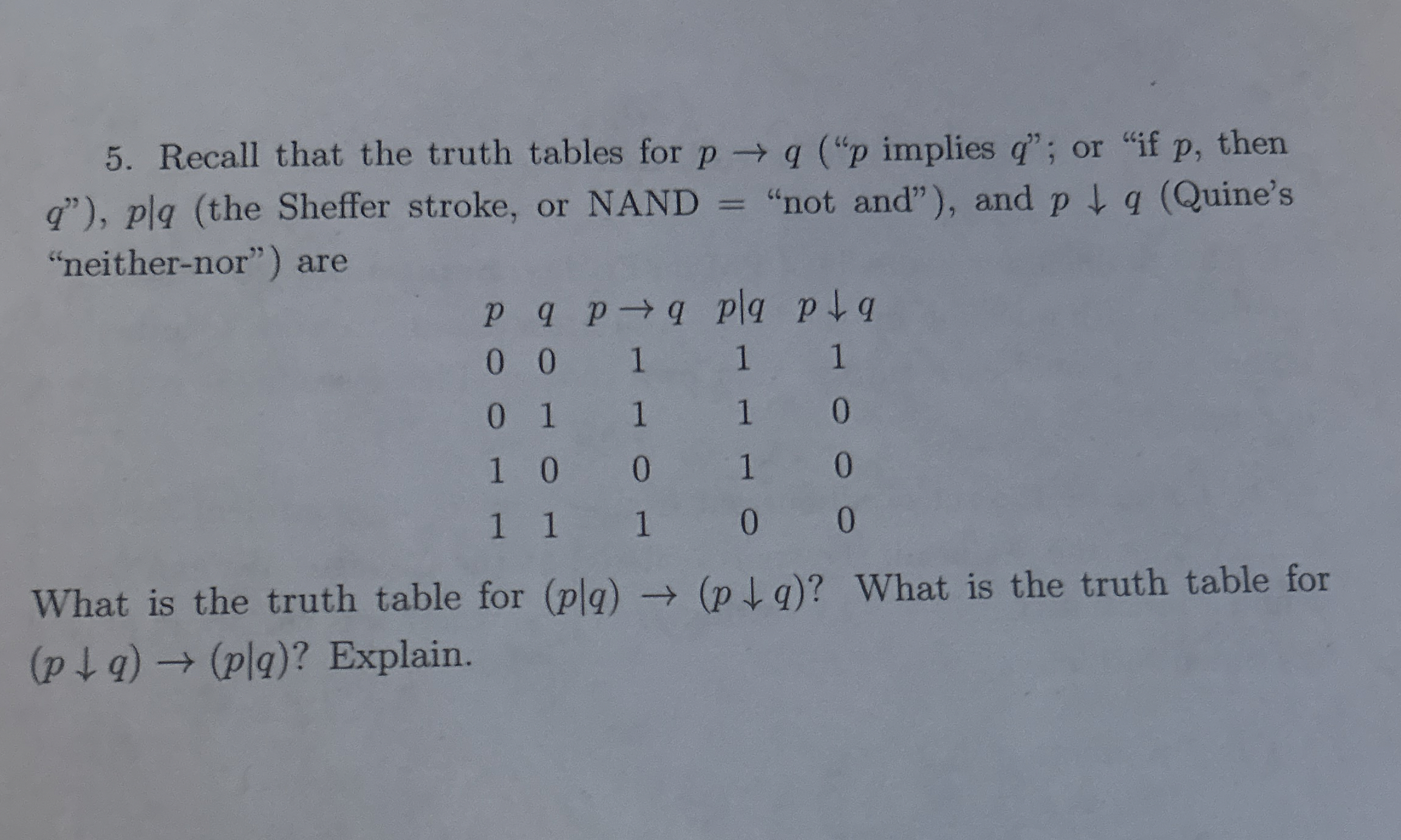 Recall that the truth tables for p q ( " p