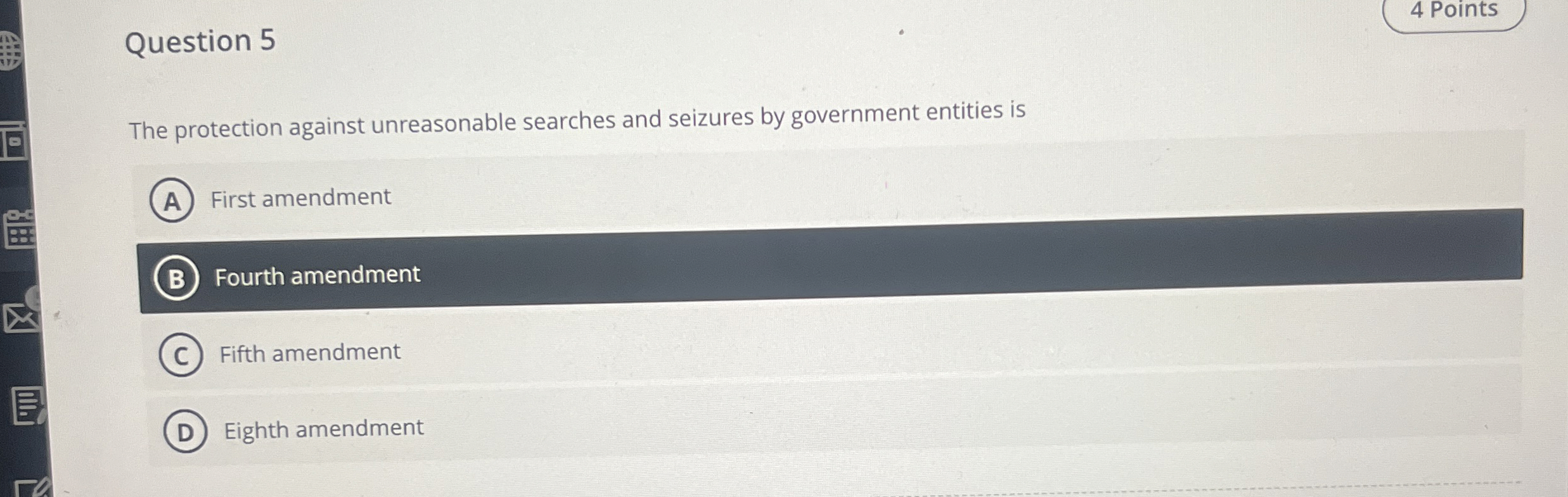Question 5 The protection against unreasonable